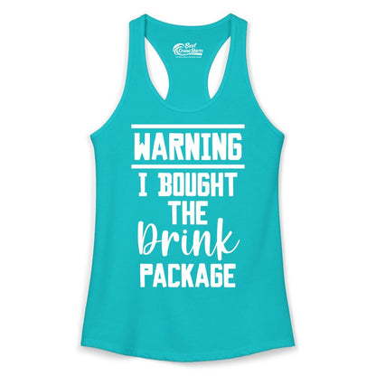 Cruise Drink Package Shirt - Funny Cruise Drinking Warning Tee (Ladies Tank) in Tahiti Blue - Warning I Bought The Drink Package Funny Cruise Shirt Bold Script