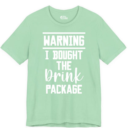 Cruise Drink Package Shirt - Funny Cruise Drinking Warning Tee (Premium Tee) in Mint - Warning I Bought The Drink Package Funny Cruise Shirt Bold Script