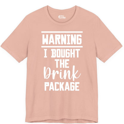 Cruise Drink Package Shirt - Funny Cruise Drinking Warning Tee (Premium Tee) in Peach - Warning I Bought The Drink Package Funny Cruise Shirt Bold Script