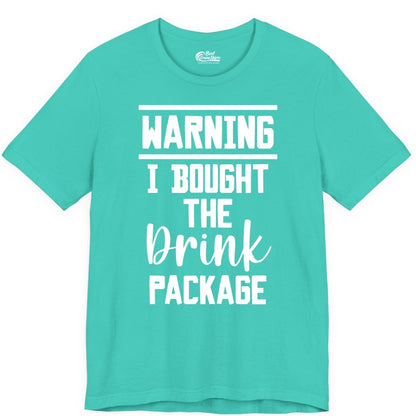 Cruise Drink Package Shirt - Funny Cruise Drinking Warning Tee (Premium Tee) in Teal - Warning I Bought The Drink Package Funny Cruise Shirt Bold Script