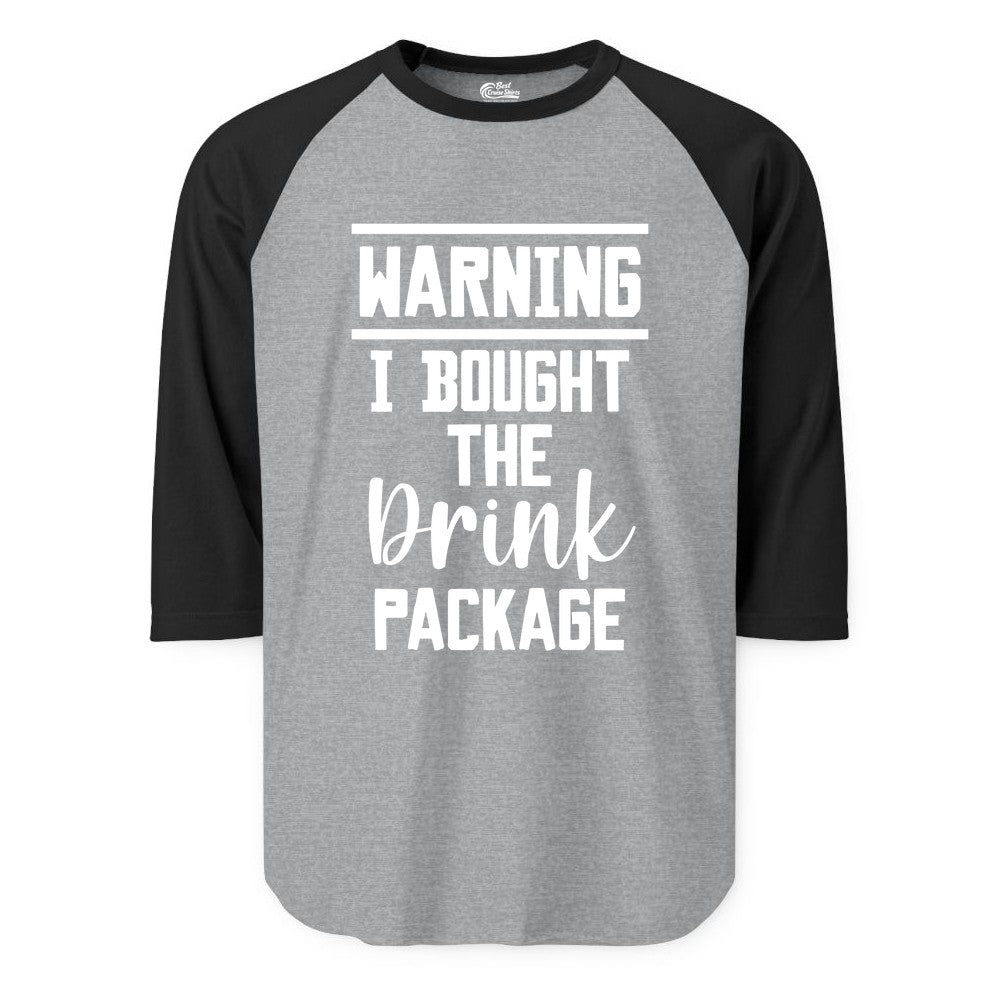 Cruise Drink Package Shirt - Funny Cruise Drinking Warning Tee (Raglan) in Heather GreyBlack - Warning I Bought The Drink Package Funny Cruise Shirt Bold Script