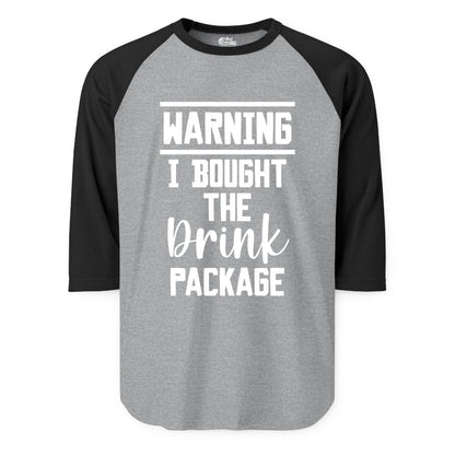 Cruise Drink Package Shirt - Funny Cruise Drinking Warning Tee (Raglan) in Heather GreyBlack - Warning I Bought The Drink Package Funny Cruise Shirt Bold Script