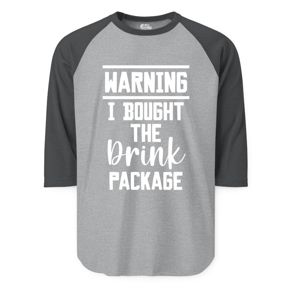 Cruise Drink Package Shirt - Funny Cruise Drinking Warning Tee (Raglan) in Heather GreyHeather Charcoal - Warning I Bought The Drink Package Funny Cruise Shirt Bold Script