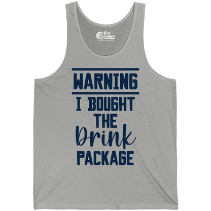 Cruise Drink Package Shirt - Funny Cruise Drinking Warning Tee (Tank Top) in Athletic Heather - Warning I Bought The Drink Package Funny Cruise Shirt Bold Script