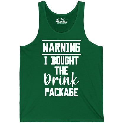 Cruise Drink Package Shirt - Funny Cruise Drinking Warning Tee (Tank Top) in Kelly - Warning I Bought The Drink Package Funny Cruise Shirt Bold Script