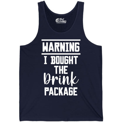 Cruise Drink Package Shirt - Funny Cruise Drinking Warning Tee (Tank Top) in Navy - Warning I Bought The Drink Package Funny Cruise Shirt Bold Script