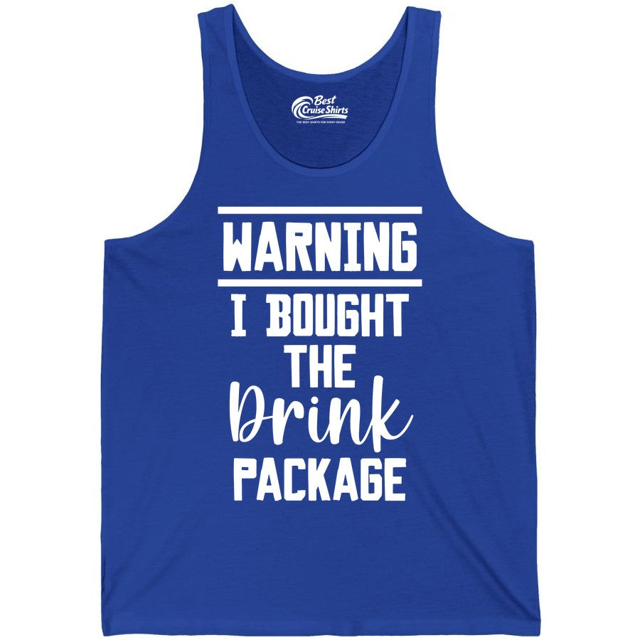 Cruise Drink Package Shirt - Funny Cruise Drinking Warning Tee (Tank Top) in True Royal - Warning I Bought The Drink Package Funny Cruise Shirt Bold Script