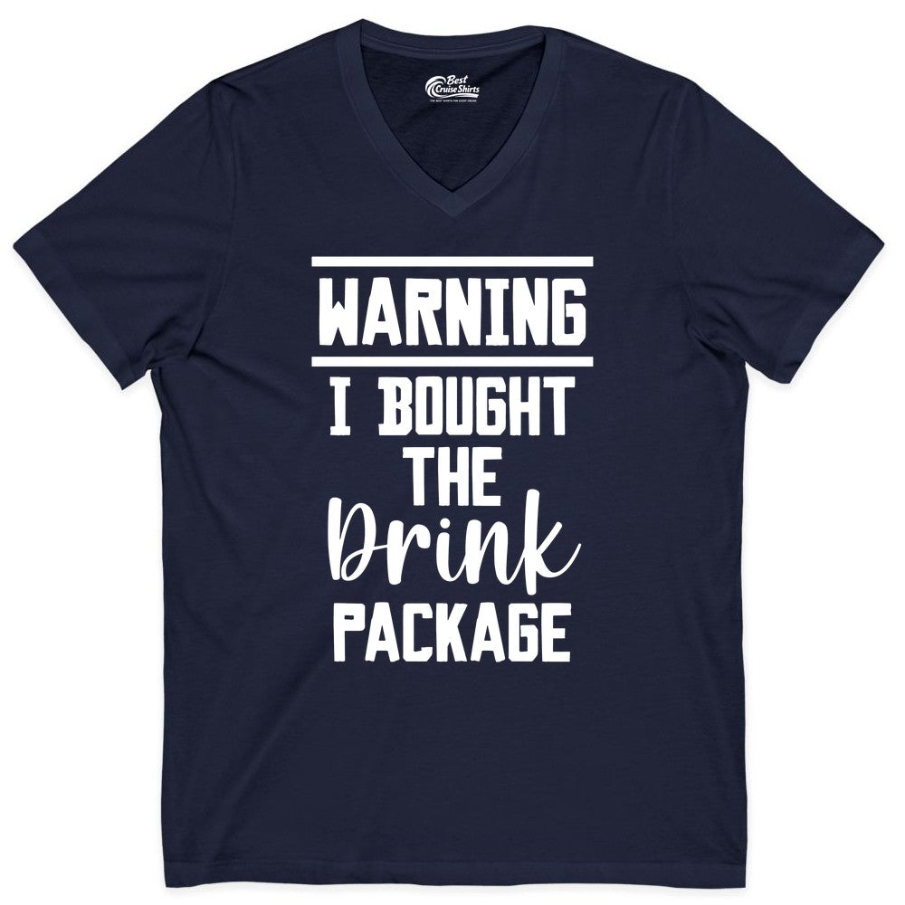 Cruise Drink Package Shirt - Funny Cruise Drinking Warning Tee (V-Neck) in Navy - Warning I Bought The Drink Package Funny Cruise Shirt Bold Script