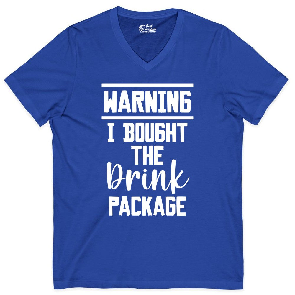 Cruise Drink Package Shirt - Funny Cruise Drinking Warning Tee (V-Neck) in True Royal - Warning I Bought The Drink Package Funny Cruise Shirt Bold Script