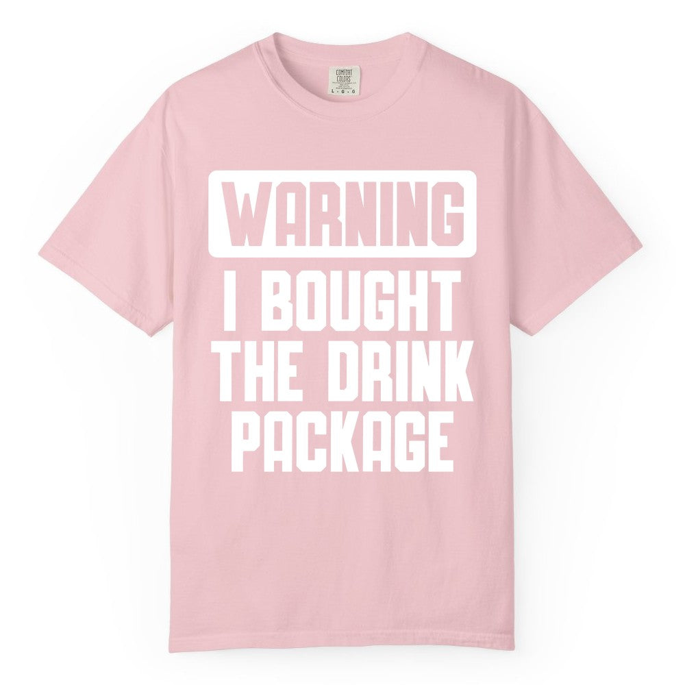 Cruise Drink Package Shirt - Funny Cruise Warning Tee for Adults (Comfort Color) in Blossom - Warning I Bought The Drink Package Funny Cruise Shirt Bold Design