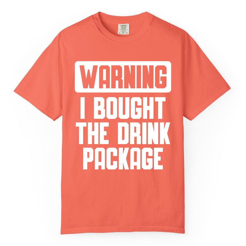 Cruise Drink Package Shirt - Funny Cruise Warning Tee for Adults (Comfort Color) in Bright Salmon - Warning I Bought The Drink Package Funny Cruise Shirt Bold Design