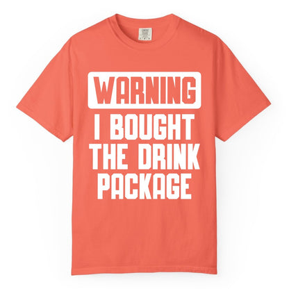 Cruise Drink Package Shirt - Funny Cruise Warning Tee for Adults (Comfort Color) in Bright Salmon - Warning I Bought The Drink Package Funny Cruise Shirt Bold Design