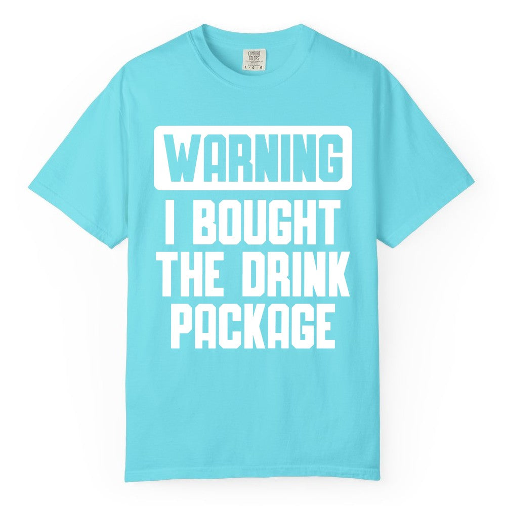 Cruise Drink Package Shirt - Funny Cruise Warning Tee for Adults (Comfort Color) in Lagoon Blue - Warning I Bought The Drink Package Funny Cruise Shirt Bold Design
