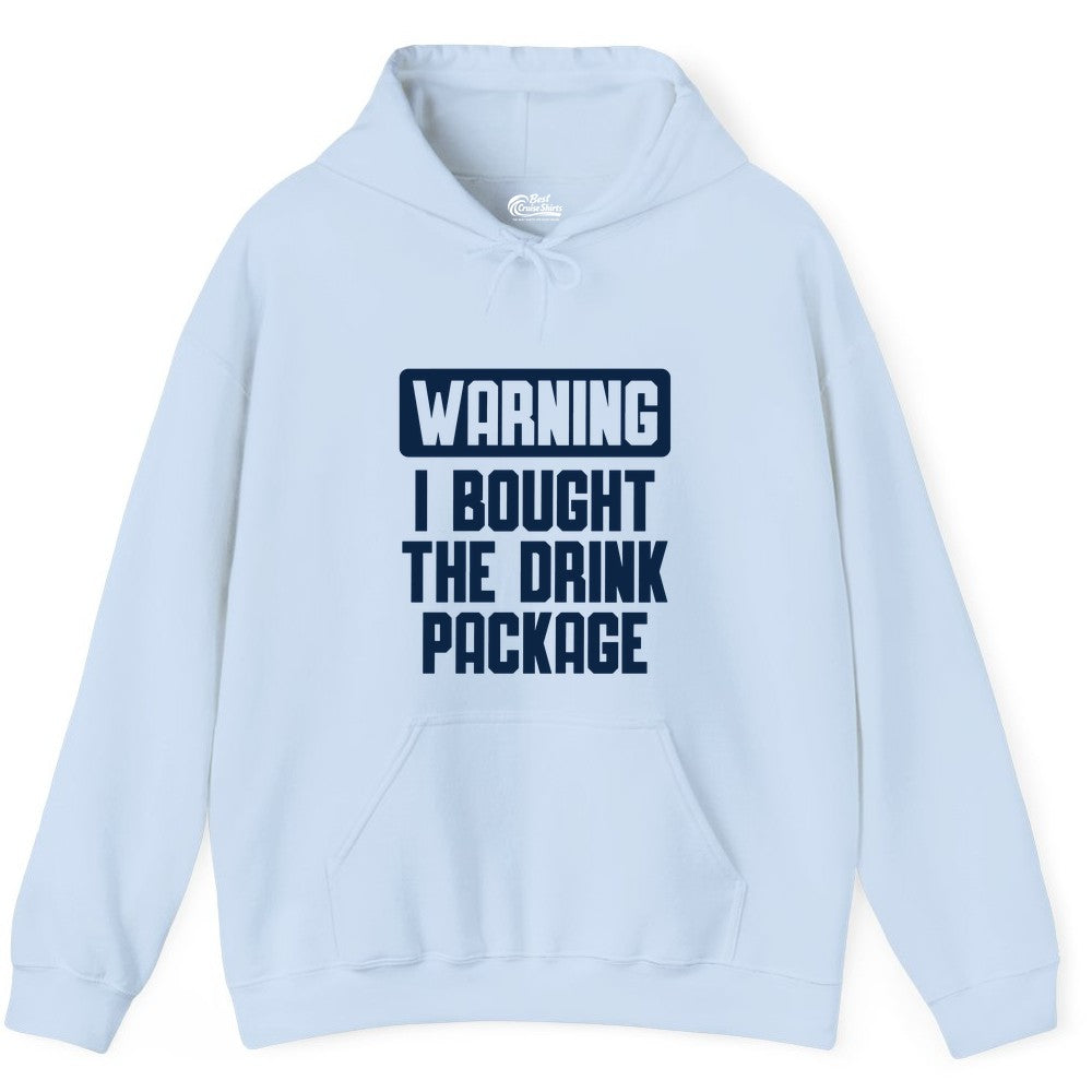 Cruise Drink Package Shirt - Funny Cruise Warning Tee for Adults (Hoodie) in Light Blue - Warning I Bought The Drink Package Funny Cruise Shirt Bold Design