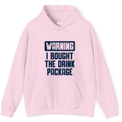 Cruise Drink Package Shirt - Funny Cruise Warning Tee for Adults (Hoodie) in Light Pink - Warning I Bought The Drink Package Funny Cruise Shirt Bold Design