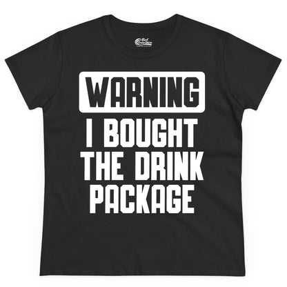 Cruise Drink Package Shirt - Funny Cruise Warning Tee for Adults (Ladies Tee) in Black - Warning I Bought The Drink Package Funny Cruise Shirt Bold Design