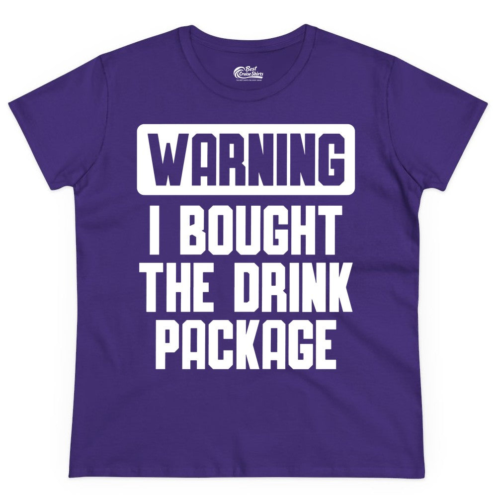 Cruise Drink Package Shirt - Funny Cruise Warning Tee for Adults (Ladies Tee) in Purple - Warning I Bought The Drink Package Funny Cruise Shirt Bold Design