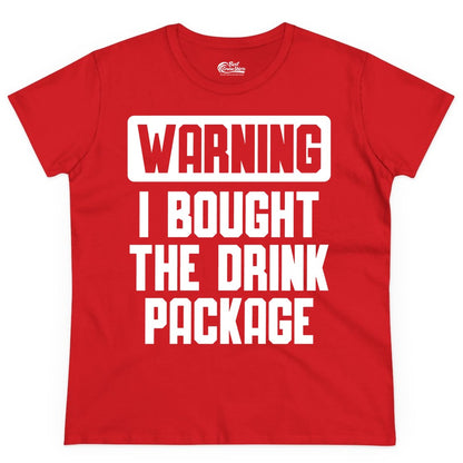 Cruise Drink Package Shirt - Funny Cruise Warning Tee for Adults (Ladies Tee) in Red - Warning I Bought The Drink Package Funny Cruise Shirt Bold Design