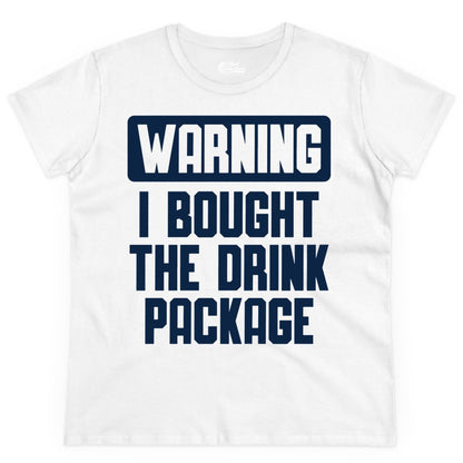 Cruise Drink Package Shirt - Funny Cruise Warning Tee for Adults (Ladies Tee) in White - Warning I Bought The Drink Package Funny Cruise Shirt Bold Design