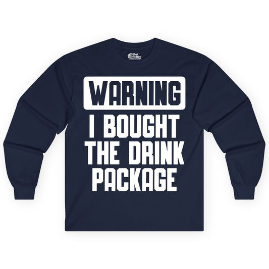 Cruise Drink Package Shirt - Funny Cruise Warning Tee for Adults (Long Sleeve) in Navy - Warning I Bought The Drink Package Funny Cruise Shirt Bold Design