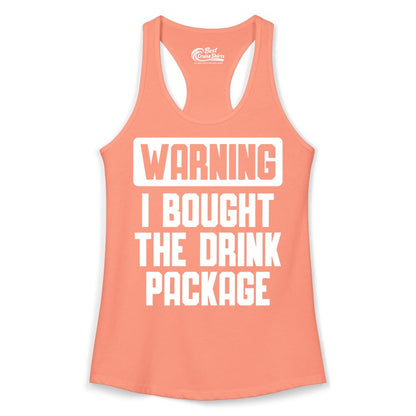Cruise Drink Package Shirt - Funny Cruise Warning Tee for Adults (Ladies Tank) in Solid Light Orange - Warning I Bought The Drink Package Funny Cruise Shirt Bold Design
