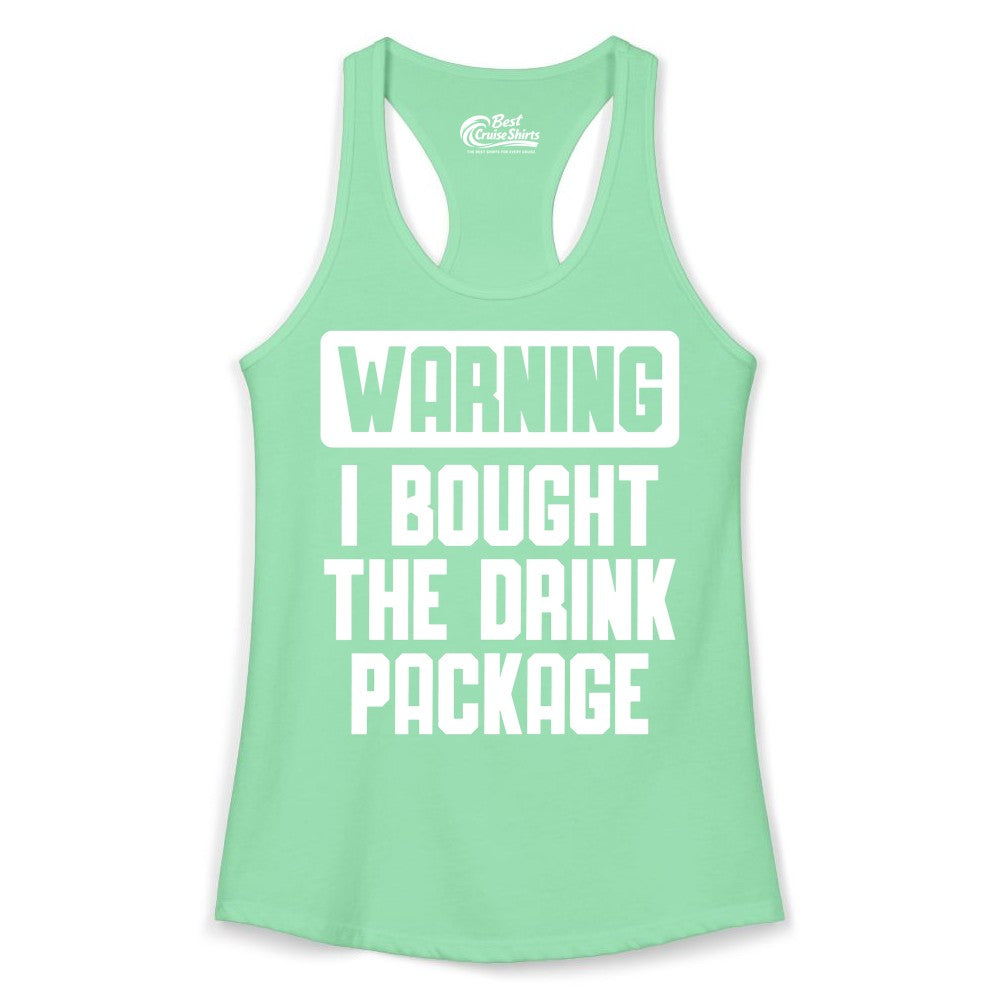 Cruise Drink Package Shirt - Funny Cruise Warning Tee for Adults (Ladies Tank) in Solid Mint - Warning I Bought The Drink Package Funny Cruise Shirt Bold Design