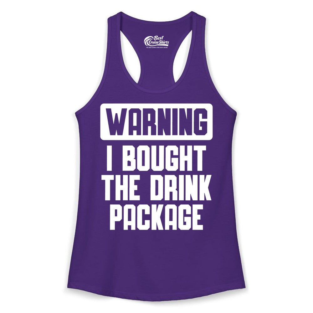 Cruise Drink Package Shirt - Funny Cruise Warning Tee for Adults (Ladies Tank) in Solid Purple Rush - Warning I Bought The Drink Package Funny Cruise Shirt Bold Design