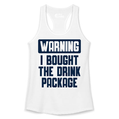 Cruise Drink Package Shirt - Funny Cruise Warning Tee for Adults (Ladies Tank) in White - Warning I Bought The Drink Package Funny Cruise Shirt Bold Design