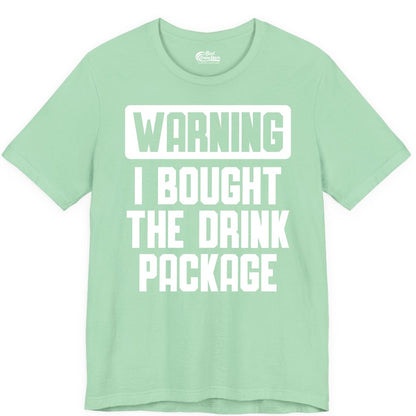 Cruise Drink Package Shirt - Funny Cruise Warning Tee for Adults (Premium Tee) in Mint - Warning I Bought The Drink Package Funny Cruise Shirt Bold Design