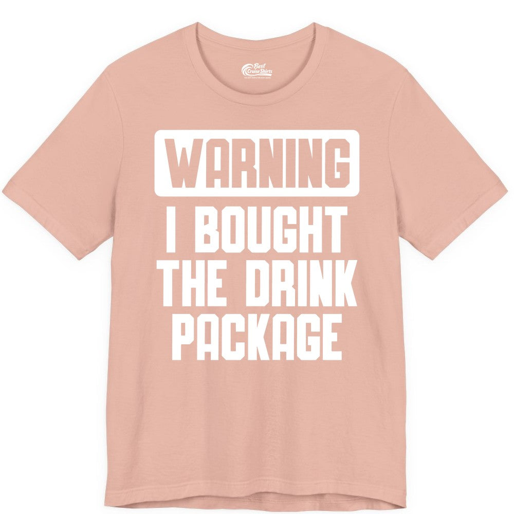 Cruise Drink Package Shirt - Funny Cruise Warning Tee for Adults (Premium Tee) in Peach - Warning I Bought The Drink Package Funny Cruise Shirt Bold Design