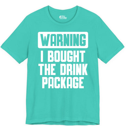Cruise Drink Package Shirt - Funny Cruise Warning Tee for Adults (Premium Tee) in Teal - Warning I Bought The Drink Package Funny Cruise Shirt Bold Design