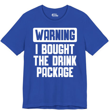 Cruise Drink Package Shirt - Funny Cruise Warning Tee for Adults (Premium Tee) in True Royal - Warning I Bought The Drink Package Funny Cruise Shirt Bold Design