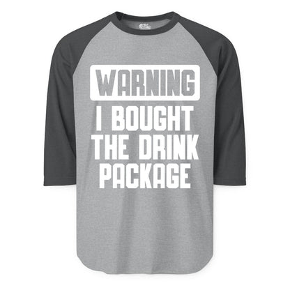 Cruise Drink Package Shirt - Funny Cruise Warning Tee for Adults (Raglan) in Heather GreyHeather Charcoal - Warning I Bought The Drink Package Funny Cruise Shirt Bold Design