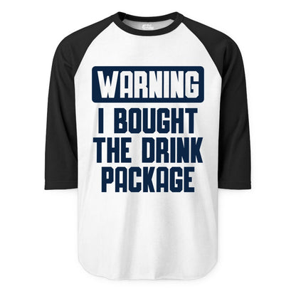 Cruise Drink Package Shirt - Funny Cruise Warning Tee for Adults (Raglan) in WhiteBlack - Warning I Bought The Drink Package Funny Cruise Shirt Bold Design