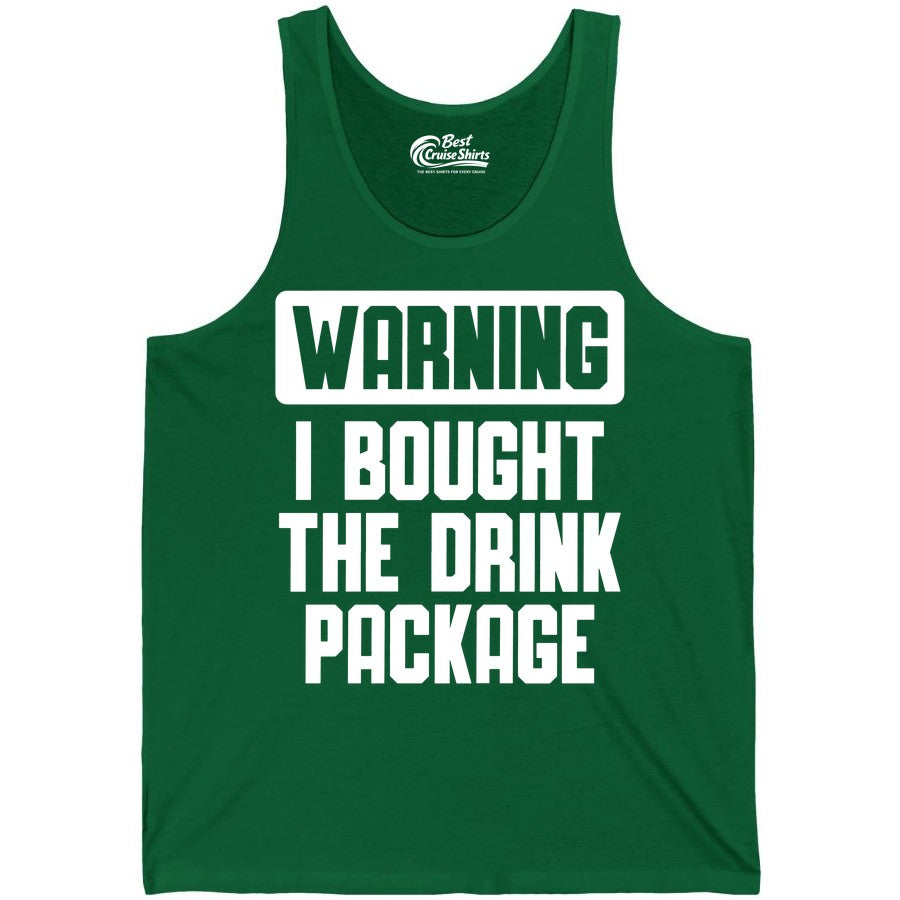 Cruise Drink Package Shirt - Funny Cruise Warning Tee for Adults (Tank Top) in Kelly - Warning I Bought The Drink Package Funny Cruise Shirt Bold Design