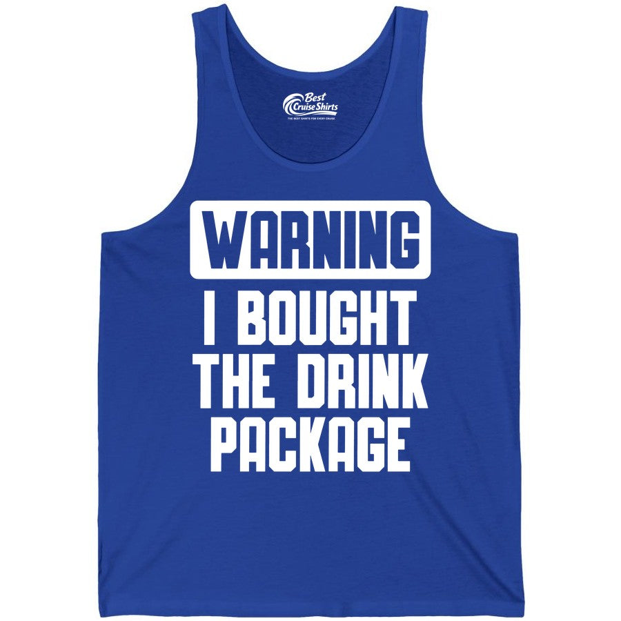 Cruise Drink Package Shirt - Funny Cruise Warning Tee for Adults (Tank Top) in True Royal - Warning I Bought The Drink Package Funny Cruise Shirt Bold Design