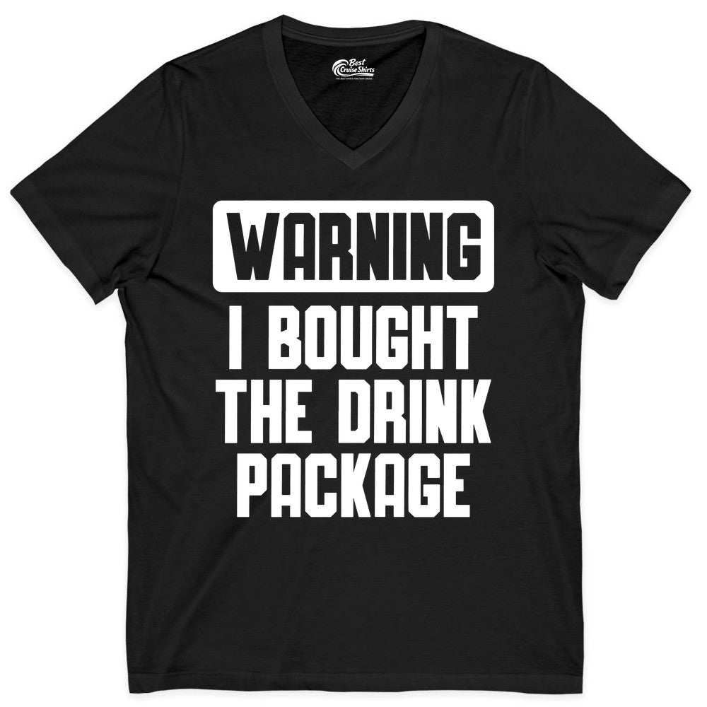 Cruise Drink Package Shirt - Funny Cruise Warning Tee for Adults (V-Neck) in Black - Warning I Bought The Drink Package Funny Cruise Shirt Bold Design