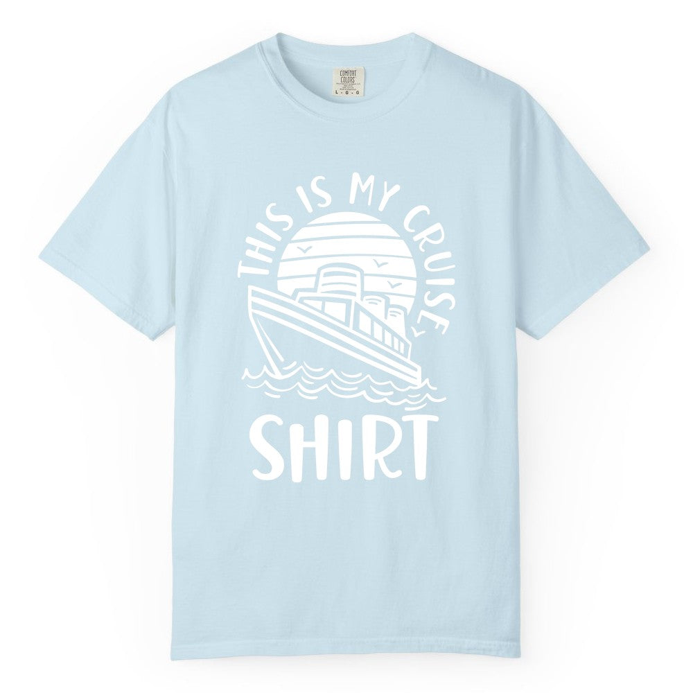 This Is My Cruise Shirt - Funny Cruise Ship Shirt for Vacation (Comfort Color) in Chambray - This Is My Cruise Shirt - Funny Cruise Ship Sun Ocean T-Shirt Design
