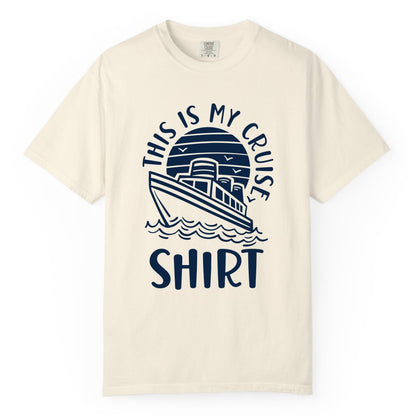 This Is My Cruise Shirt - Funny Cruise Ship Shirt for Vacation (Comfort Color) in Ivory - This Is My Cruise Shirt - Funny Cruise Ship Sun Ocean T-Shirt Design