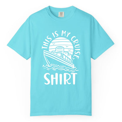This Is My Cruise Shirt - Funny Cruise Ship Shirt for Vacation (Comfort Color) in Lagoon Blue - This Is My Cruise Shirt - Funny Cruise Ship Sun Ocean T-Shirt Design