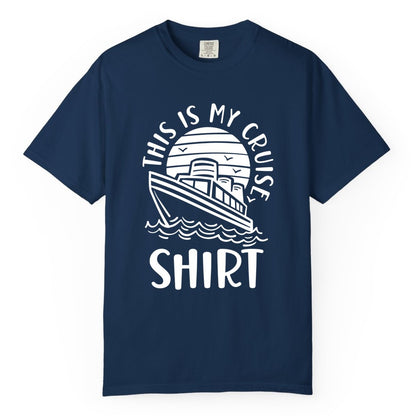 This Is My Cruise Shirt - Funny Cruise Ship Shirt for Vacation (Comfort Color) in Navy - This Is My Cruise Shirt - Funny Cruise Ship Sun Ocean T-Shirt Design