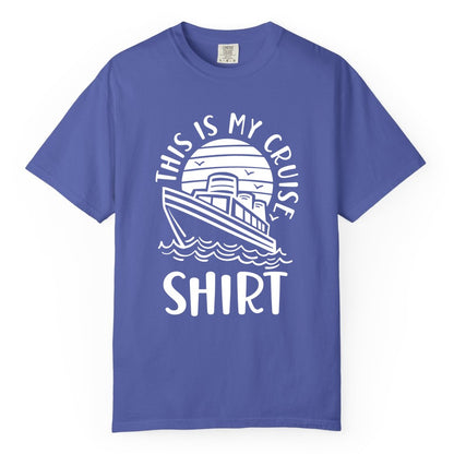 This Is My Cruise Shirt - Funny Cruise Ship Shirt for Vacation (Comfort Color) in Periwinkle - This Is My Cruise Shirt - Funny Cruise Ship Sun Ocean T-Shirt Design
