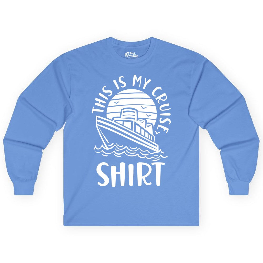 This Is My Cruise Shirt - Funny Cruise Ship Shirt for Vacation (Long Sleeve) in Carolina Blue - This Is My Cruise Shirt - Funny Cruise Ship Sun Ocean T-Shirt Design