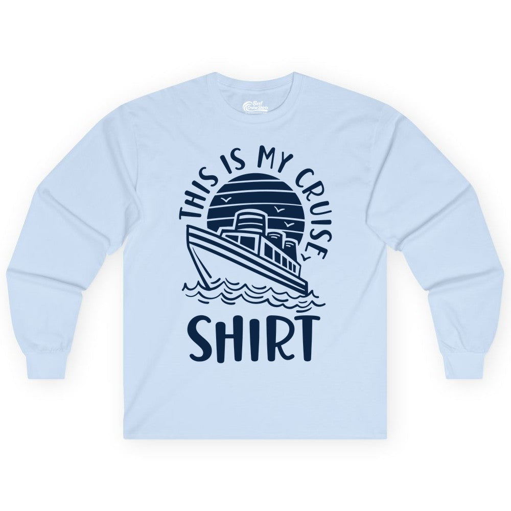 This Is My Cruise Shirt - Funny Cruise Ship Shirt for Vacation (Long Sleeve) in Light Blue - This Is My Cruise Shirt - Funny Cruise Ship Sun Ocean T-Shirt Design