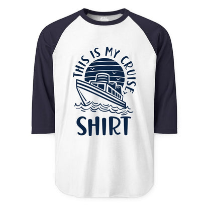 This Is My Cruise Shirt - Funny Cruise Ship Shirt for Vacation (Raglan) in WhiteNavy - This Is My Cruise Shirt - Funny Cruise Ship Sun Ocean T-Shirt Design