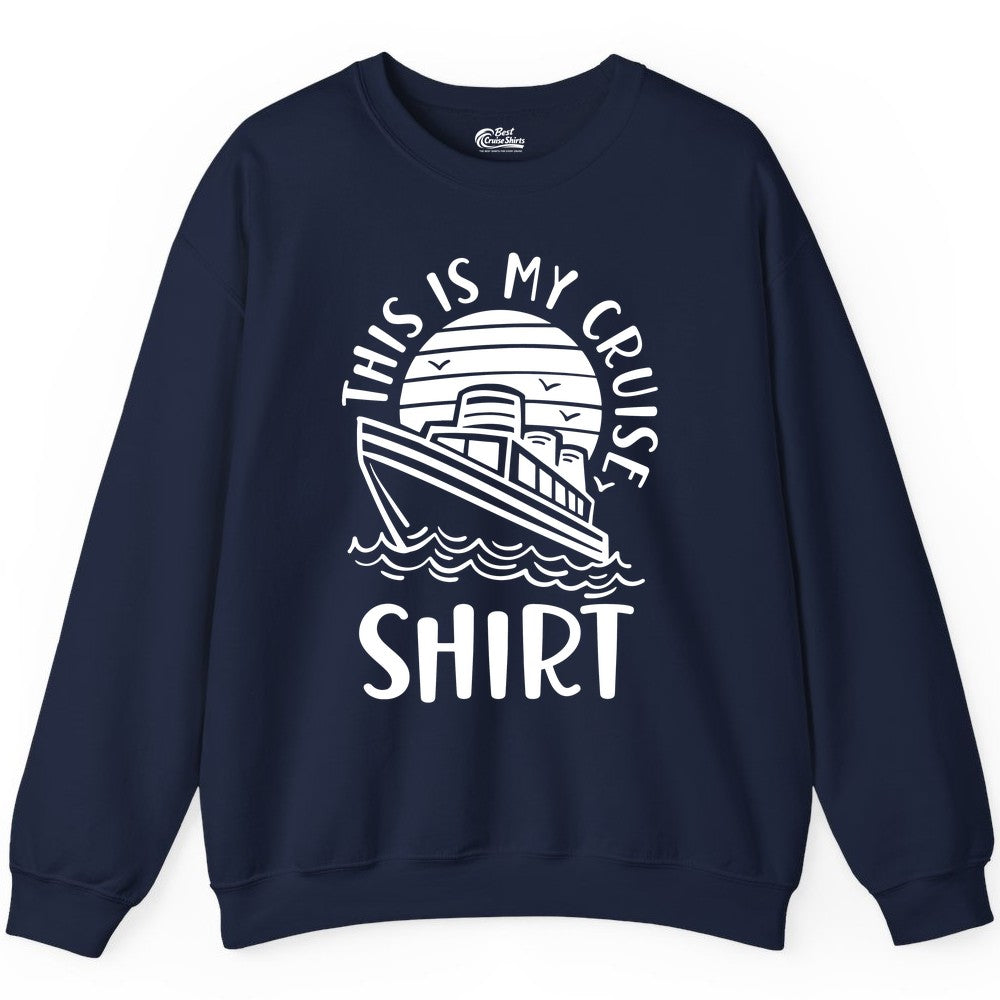 This Is My Cruise Shirt - Funny Cruise Ship Sun Ocean T-Shirt Design Sweatshirt - Best Cruise Shirts