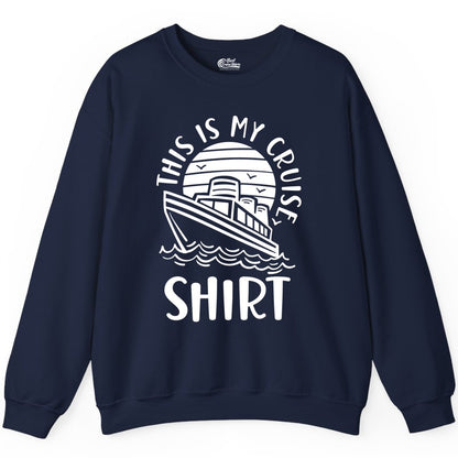 This Is My Cruise Shirt - Funny Cruise Ship Sun Ocean T-Shirt Design Sweatshirt - Best Cruise Shirts