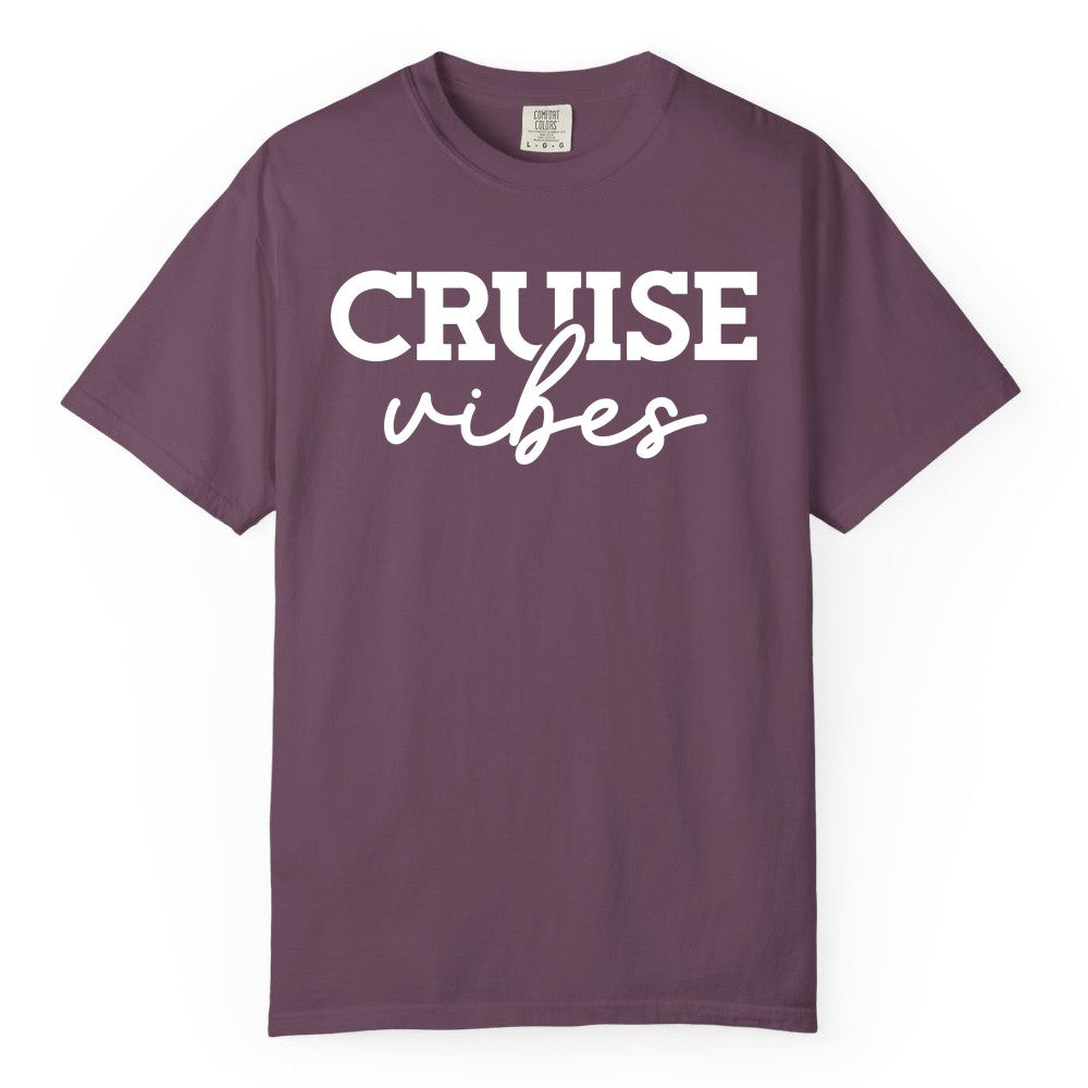 Cruise Vibes Shirt - Fun Cruise Apparel for Cruise Vacation Outfit (Comfort Color) in Berry - Cruise Vibes Shirt - Bold Modern Script Minimalist Cruise Apparel Design