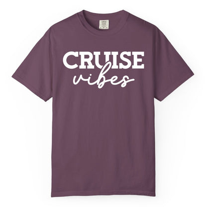 Cruise Vibes Shirt - Fun Cruise Apparel for Cruise Vacation Outfit (Comfort Color) in Berry - Cruise Vibes Shirt - Bold Modern Script Minimalist Cruise Apparel Design