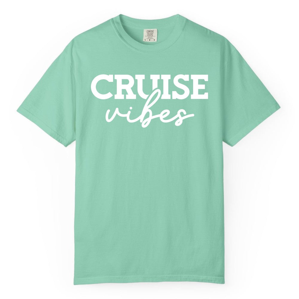 Cruise Vibes Shirt - Fun Cruise Apparel for Cruise Vacation Outfit (Comfort Color) in Island Reef - Cruise Vibes Shirt - Bold Modern Script Minimalist Cruise Apparel Design